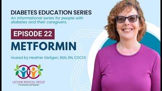 Diabetes Education Series - Episode 22: Metformin