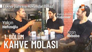 Yalçın Hafızoğlu, Yunus Emre Yıldırımer ve Ozan Akbaba ile Kahve Molası 1. Bölüm