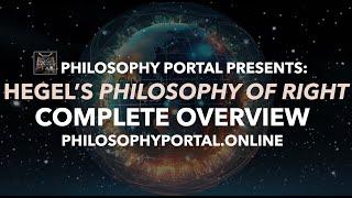 HEGEL'S PHILOSOPHY OF RIGHT (COMPLETE OVERVIEW)