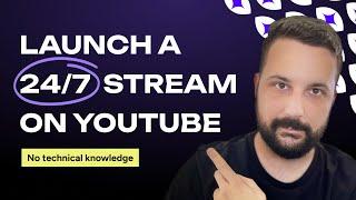 How To Livestream 24/7 On Youtube Without Technical Knowledge 