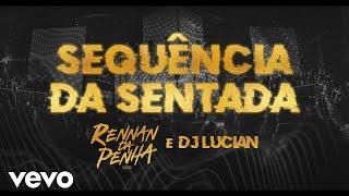 Rennan da Penha, Dj Lucian - Sequência da Sentada (Ao Vivo)