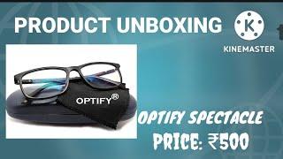 OPTIFY SPECTACLE UNBOX ZERO POWER