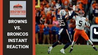 CLEVELAND BROWNS VS. DENVER BRONCOS INSTANT REACTION