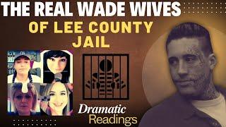 The Real Wade Wives of Lee County Jail: Dramatic Reading Continued