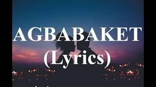 AGBABAKET (LYRICS) - ILOCANO SONG