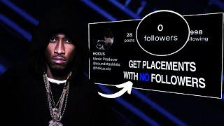 How To Get Your FIRST PLACEMENT As A Music Producer With 0 Followers (2024 Method)