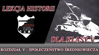 Społeczeństwo średniowiecza - Rozdział V/KL 5 - Lekcje historii pod ostrym kątem