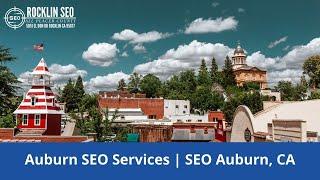 Auburn SEO Services | SEO Auburn, CA | sites.google.com/view/rocklin-seo/