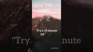 "365 Daily Challenges: Transforming Your Life, One Day at a Time!" - Day 240