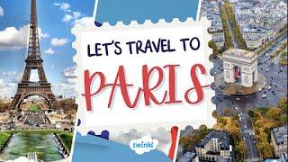 Let's Travel to Paris  | Virtual Field Trip for Kids! | Paris 2024 | Twinkl USA