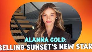 From Vet Student to Luxury Realtor: Meet 'Selling Sunset's' Alanna Gold!