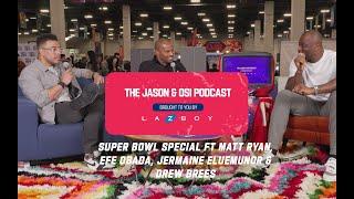 PODCAST SUPER BOWL SPECIAL  FT DREW BREES & MATT RYAN | Jason & Osi Podcast LIVE | NFL UK