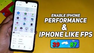 Enable iPhone Performance + iPhone Like FPS On Any Android | Extreme Performance - No Root