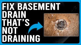 How To Fix Basement Drain That’s Not Draining (Why Is Your Drain In The Basement Not Draining?)