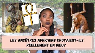 LA VÉRITÉ SUR LA SPIRITUALITÉ ANCESTRALE AFRICAINE