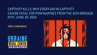 Captivity Kills: Why Every Day in Captivity Can be Fatal for POW Marines from the 36th Brigade