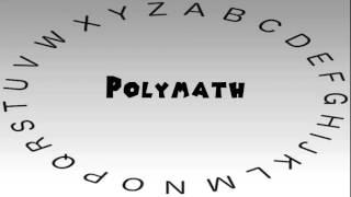 How to Say or Pronounce Polymath