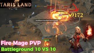 Tarisland: Battleground 10 VS 10 - Fire Mage PVP