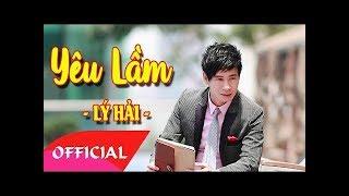 Yêu Lầm - Lý Hải