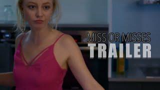 MISS OR MISSES Official Trailer (2024) UK Drama