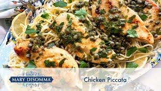 Mary’s Quick and Easy Chicken Piccata Recipe | Mary DiSomma