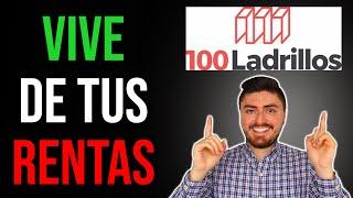 Como Recibir Rentas CON POCO DINERO: 100 Ladrillos