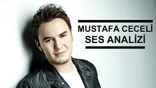 Mustafa Ceceli Ses Analizi