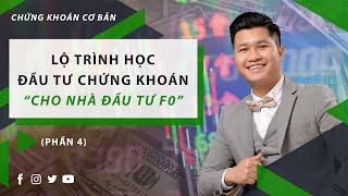 7 PHÚT rõ ngay LỘ TRÌNH ĐẦU TƯ chứng khoán cho F0 - Chứng khoán cơ bản (Phần 4) | Anh Lương Vịt