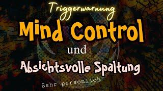 #079 Das ist Mind Control und absichtsvolle Spaltung. DIS-System erzählt