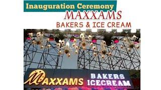 MAXXAMS Bakers & Ice Cream Ka Shandar Iftetaah