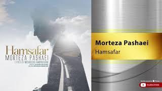 Morteza Pashaei - Hamsafar ( مرتضی پاشایی - همسفر )