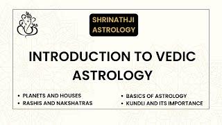 Introduction to Vedic Astrology. #Planets #Houses #Nakshatras
