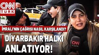 İmralı'dan Gelen Çağrı İçin Diyarbakır Ne Düşünüyor? Fulya Öztürk Diyarbakır Sokaklarında...