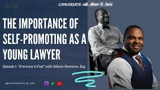 Former Big Law Attorney Speaks on the Importance of Self-Promoting As A Young Lawyer