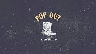 Myles Parrish - Pop Out (Audio)