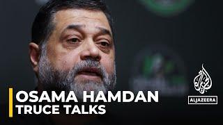 Full statement from Hamas’s Osama Hamdan on on-going truce talks