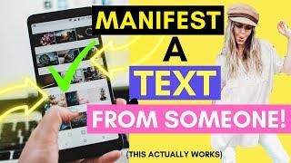 HOW TO MANIFEST A TEXT MESSAGE (OR PHONE CALL) FROM SOMEONE SPECIFIC (Law of Attraction)