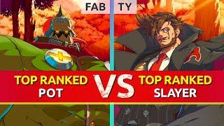 GGST ▰ FAB (TOP Ranked Potemkin) vs TY (TOP Ranked Slayer). High Level Gameplay