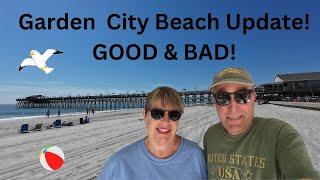 Garden City Beach Update! Good & Bad News! Kingfisher Inn Closed--Structural Issues!