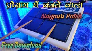 Stage program में बजने वाला नागपुरी पैच  || Free Download || Nagpuri Pad Cover || Roland SPD 20 pro