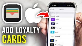 How To Add Loyalty Cards In Apple Wallet - Full Guide