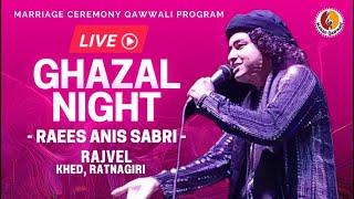 Ghazal Night Live | Raees Anis Sabri | Wedding Qawali Night | Hamdule Family Present's Rajvel, Khed