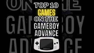 The Top 10 best games on Gameboy Advance