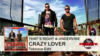 That's Right & UnderVibe - Crazy Lover (Teknova Remix Edit)