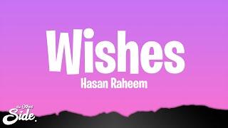 Hasan Raheem - Wishes (Lyrics) ft Talwiinder