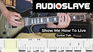 AUDIOSLAVE - Show Me How to Live - Guitar Cover with Guitar Tabs