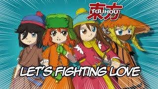 [Touhou Style Arrangement] LET'S FIGHTING LOVE (South Park)