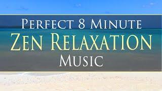 8 Minute Zen Relaxation Music to Ground and Balance You  Healing & Wellness