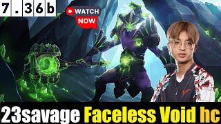 23savage [Faceless Void] CARRY 7.36B DOTA 2 HIGHEST MMR MATCH#dota2   #dota2gameplay  #23savage