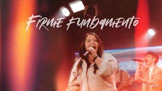 FIRME FUNDAMENTO - FIRM FOUNDATION (HE WON’T) | Projeto Vida Music | Thainara Basilio Ronan Castro